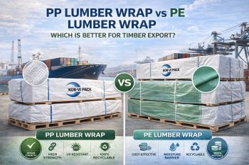 PP Lumber Wrap vs PE Lumber Wrap: Which Is Better for Timber Export?